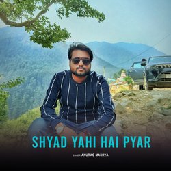 Shyad Yahi Hai Pyar-GyRcfi1kdGs