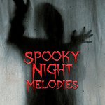 Spooky Night Melodies