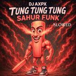TUNG TUNG TUNG SAHUR (ULTRA SLOWED)