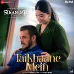 Taikhaane Mein (From "Sikandar")