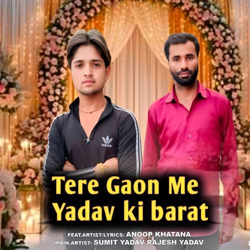 Tere Gaon Me Yadav Ki Barat