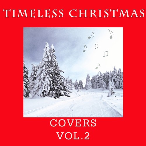 Timeless Christmas: Covers, Vol. 2