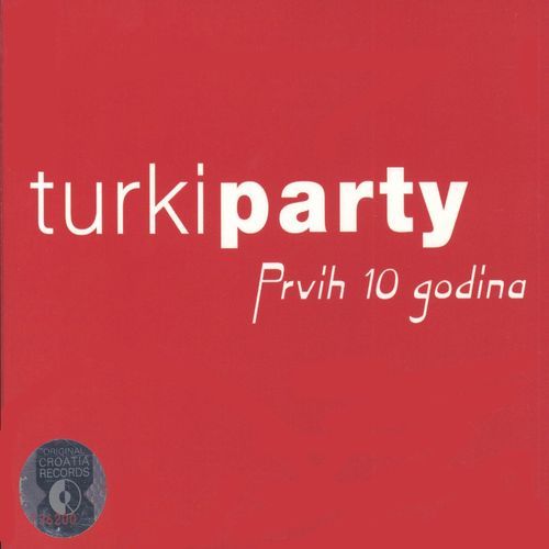 Turki Party....Prvih 10 Godina