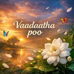Vaadaatha Poo
