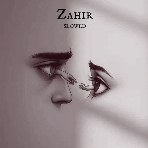 Zahir (Slowed)