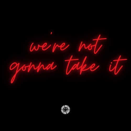 we're not gonna take it (DnB) cover art