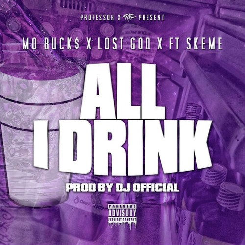 All I Drink (feat. Skeme) - Single