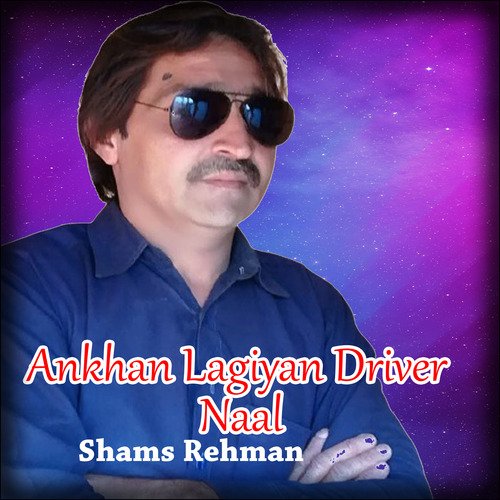 Ankhan Lagiyan Driver Naal