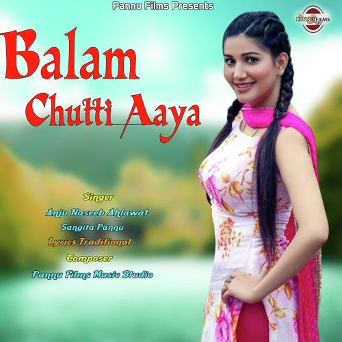 Balam Chhuti Aaya