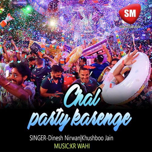 Chal Parti Karenge (Hindi Love Song)