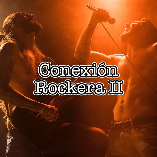 Conexión Rockera II