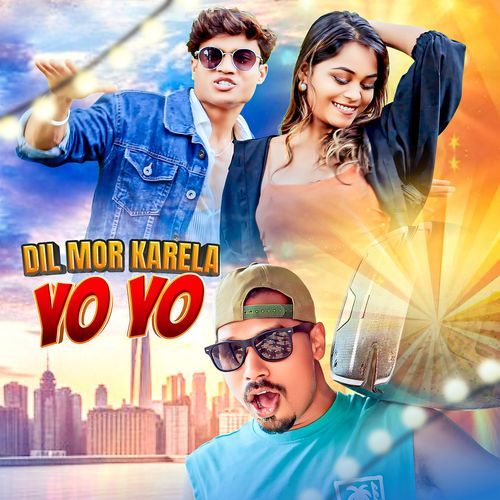 Dil Mor Karela Yo Yo