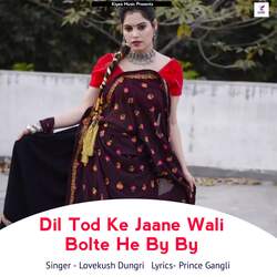 Dil Tod Ke Jaane wali Bolte He BY BY-PRsiX0BVT2o