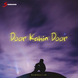 Door Kahin Door-KSwnV01yRF8