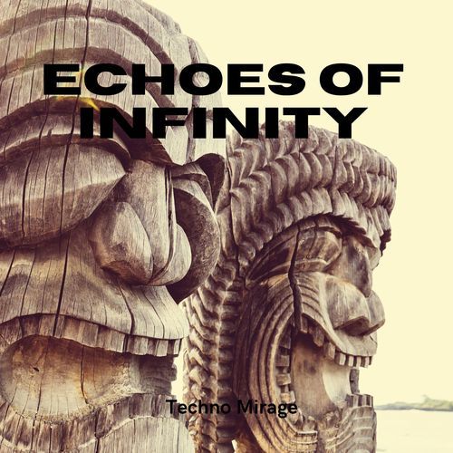 Echoes of Infinity