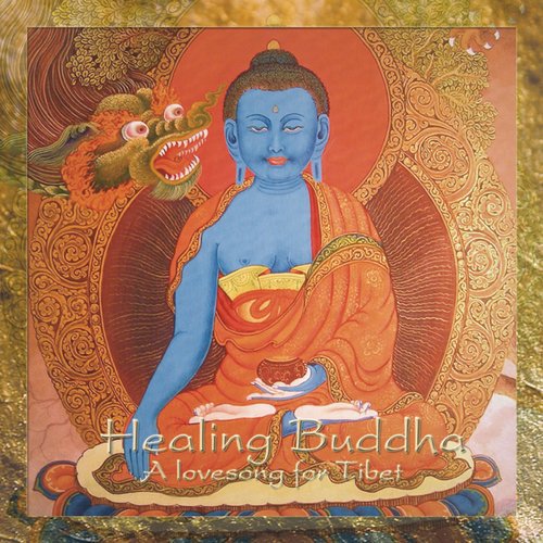 Healing Buddha - A Lovesong For Tibet