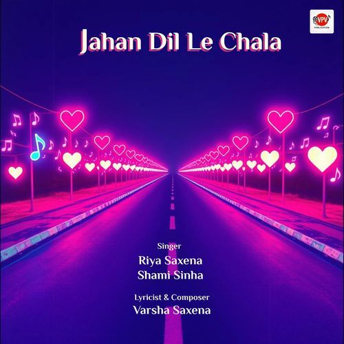 Jahan Dil Le Chala