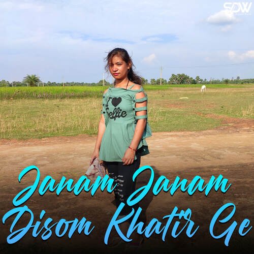 Janam Janam Disom Khatir Ge