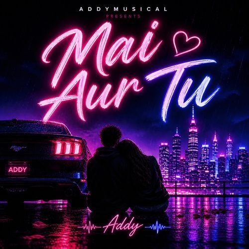 Mai Aur Tu