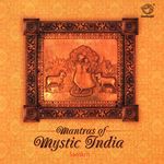 Mantras Of Mystic India