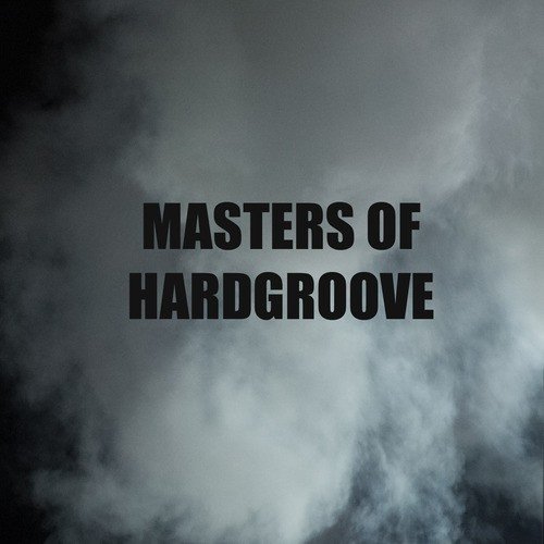 Masters Of Hardgroove