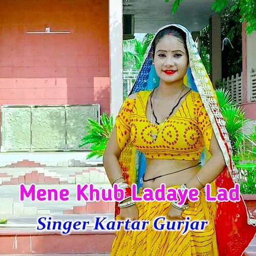 Mene Khub Ladaye Lad