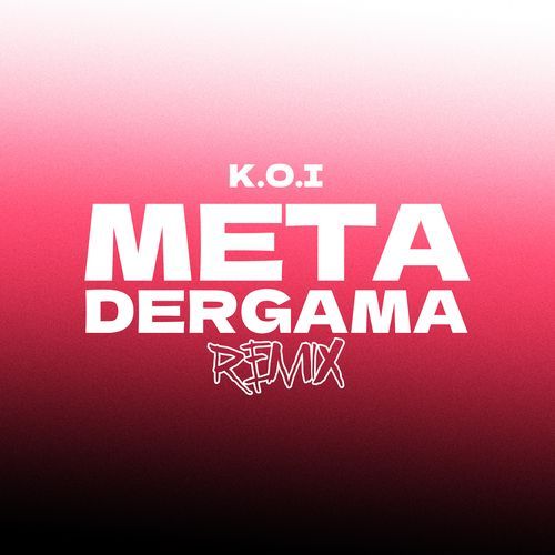 Meta Dergama (Remix)