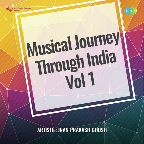 Musical Journey Through India Vol 1