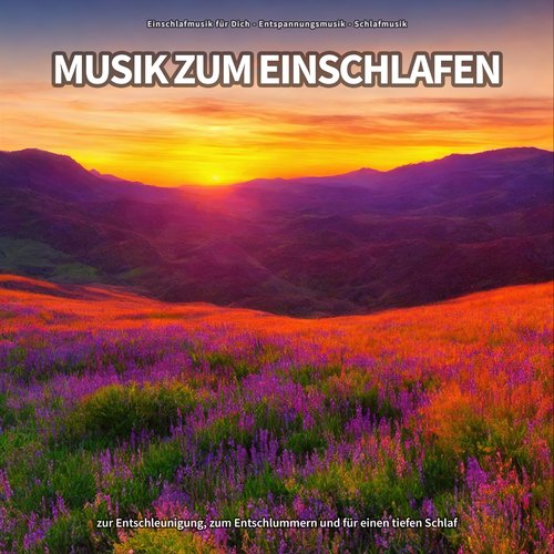 Musik zum Einschlafen zur Entschleunigung, zum Entschlummern und für einen tiefen Schlaf