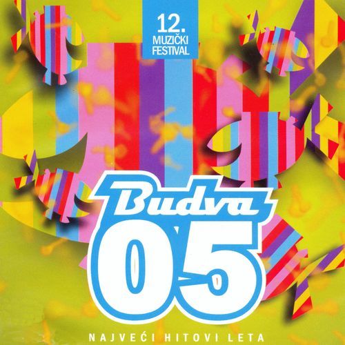 Muzički Festival Budva 2005 - Najveći Hitovi Leta