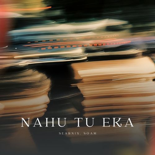 Nahu Tu Eka (Radio Edit)