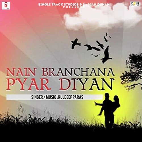 Nain Branchana Pyar Diyan