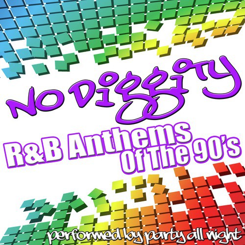 No Diggity: R&B Anthems of The 90's