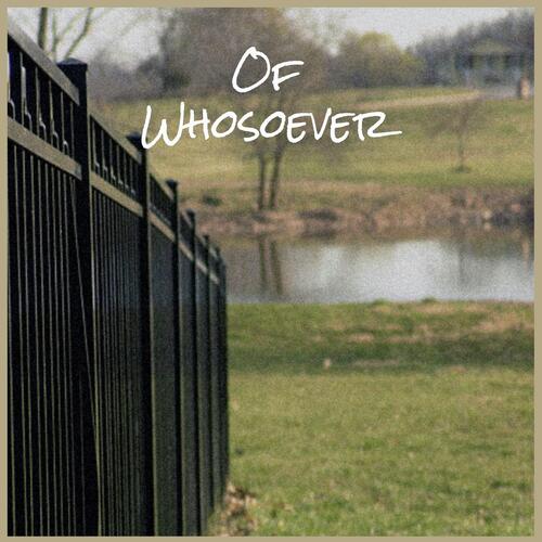 Of Whosoever