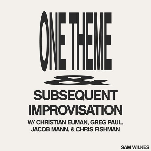 One Theme & Subsequent Improvisation