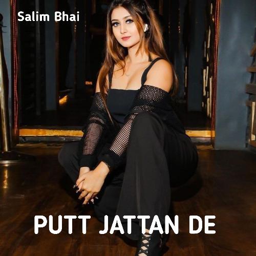 PUTT JATTAN DE (Salim Flip)