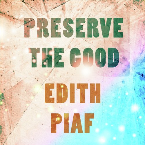 Preserve The Good