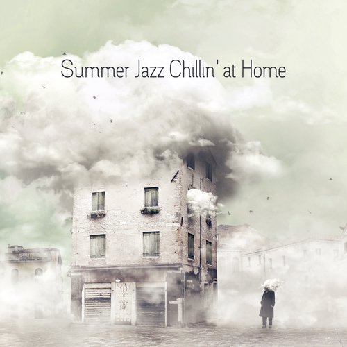 Summer Jazz Chillin’ at Home