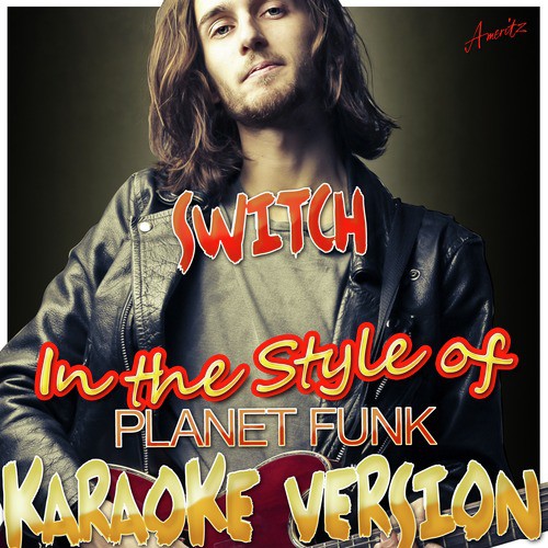 Switch (In the Style of Planet Funk) [Karaoke Version] cover art