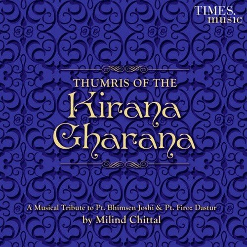Thumris Of The Kirana Gharana