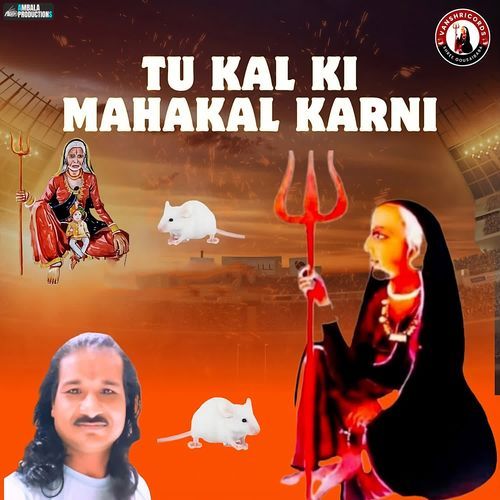 Tu Kal Ki Mahakal Karni