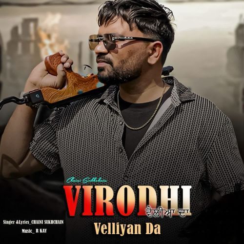 Virodhi Vellyan Da