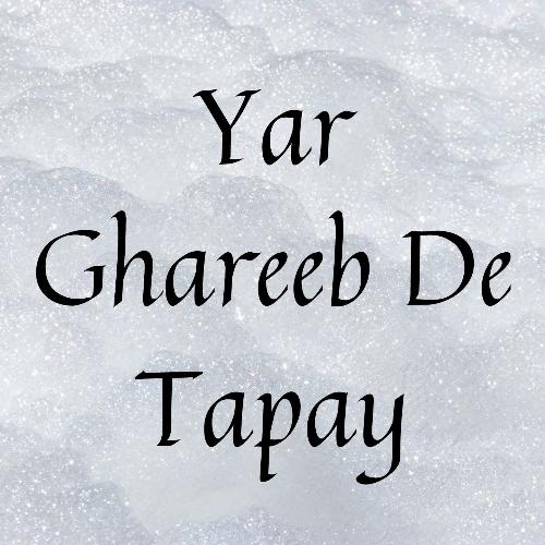 Yar Ghareeb De Tapay