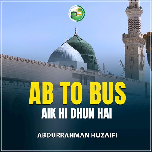 Ab To Bus Aik Hi Dhun Hai