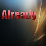 Already