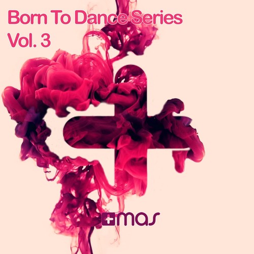 Born to Dance Series, Vol. 3