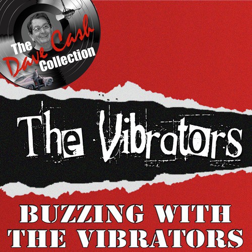 Buzzing with The Vibrators - [The Dave Cash Collection]