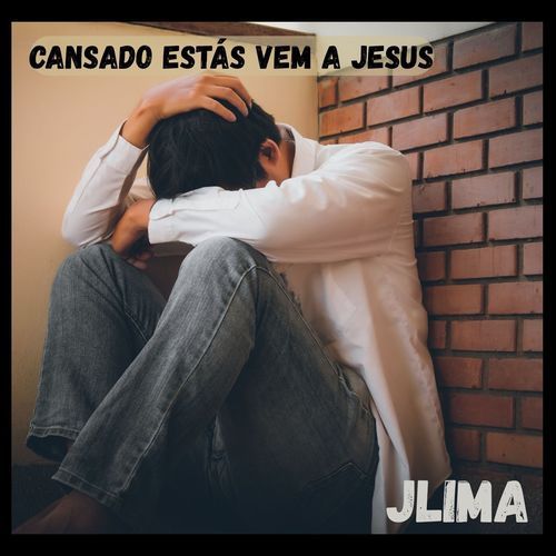 CANSADO ESTÁS VEM A JESUS cover art