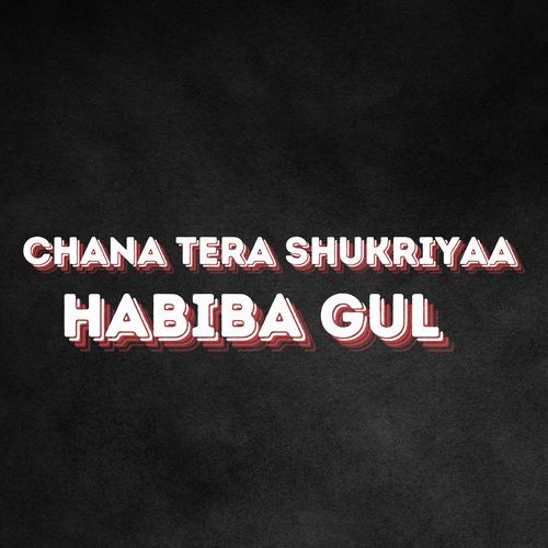 Chana Tera Shukriyaa