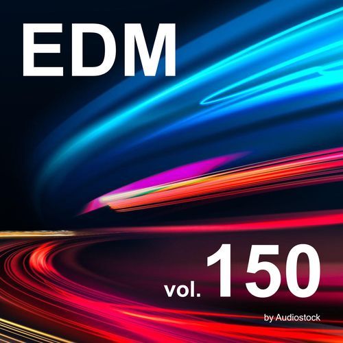 EDM, Vol. 150 -Instrumental BGM- by Audiostock